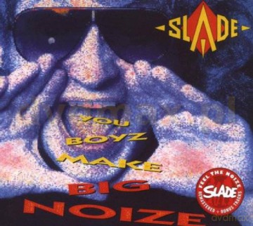 Slade: You Boyz Make Big Noize [CD]