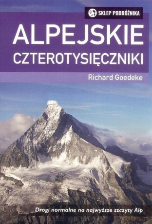 Alpejskie czterotysięczniki - Richard Goedeke [KSIĄŻKA]