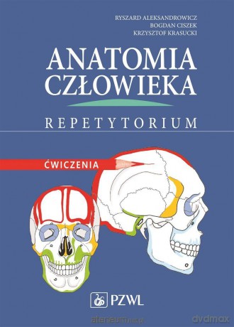 Anatomia człowieka. Repetytorium. Ćwiczenia - Krzysztof Krasucki, Bogdan Ciszek [KSIĄŻKA]