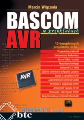 BASCOM AVR w przykładach - Marcin Wiązania [KSIĄŻKA]