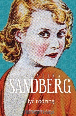 Być rodziną - Kristina Sandberg [KSIĄŻKA]
