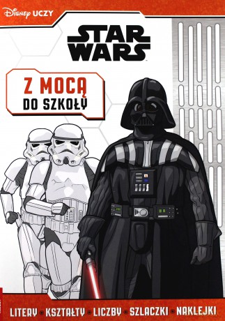 Disney Uczy. Star Wars. Z Mocą do szkoły (Gwiezdne Wojny) [KSIĄŻKA]