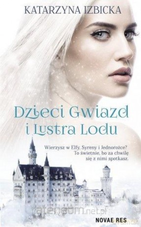 Dzieci gwiazd i Lustra Lodu - Katarzyna Izbicka [KSIĄŻKA]