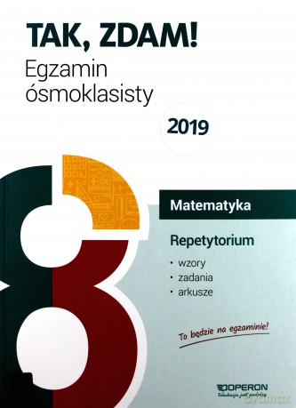 Egzamin ósmoklasisty Matematyka Repetytorium 2019 [KSIĄŻKA]