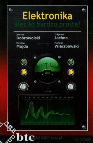 Elektronika - ależ to bardzo proste! - Andrzej Dobrowolski, Zbigniew Jachna, Ewelina Majda, Mariusz Wierzbowski [KSIĄŻKA]