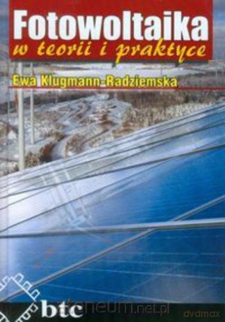 Fotowoltaika w teorii i praktyce - Ewa Klugmann-Radziemska [KSIĄŻKA]