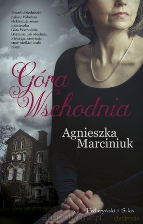 Góra Wschodnia - Agnieszka Marciniuk [KSIĄŻKA]