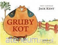 Gruby kot - Jack Kent [KSIĄŻKA]