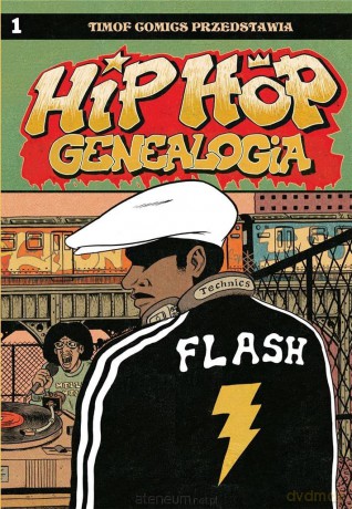 Hip Hop Genealogia 1 - Ed Piskor [KOMIKS]