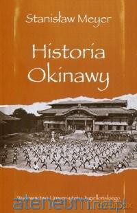 Historia Okinawy - Meyer Stanisław [KSIĄŻKA]