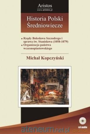 Historia Polski: Średniowiecze (Tom 18) - Michał Kopczyński [AUDIOBOOK]