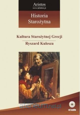 Historia Starożytna (Tom 8) Kultura starożytnej Grecji - Ryszard Kulesza [AUDIOBOOK]
