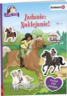 Horse Club. Zadanie: Naklejanie! [KSIĄŻKA]