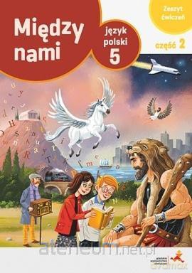 Język polski Szkoła podstawowa 5/2 Między Nami ćw.wersja A018 [KSIĄŻKA]