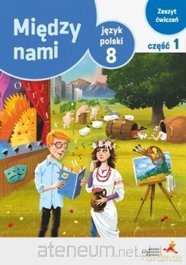 Język polski Szkoła podstawowa 8/1 Między Nami ćwiczenie wersja A [KSIĄŻKA]