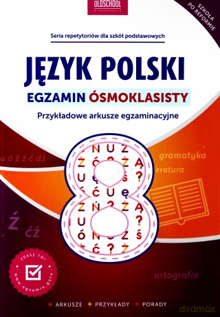 Język polski. Egzamin ósmoklasisty [KSIĄŻKA]