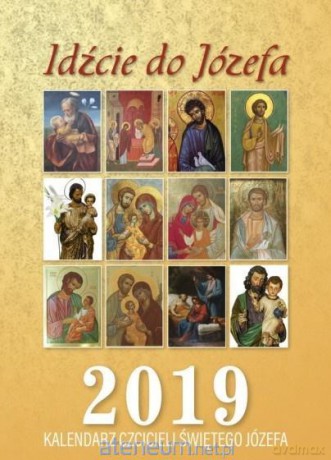 Kalendarz 2019 Idźcie do Józefa [KALENDARZ]