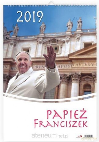 Kalendarz 2019 Papież Franciszek [KALENDARZ]