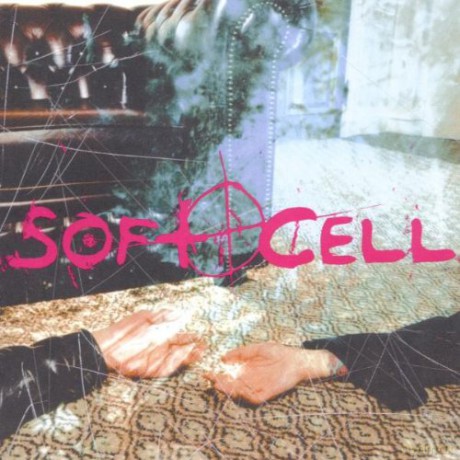 Soft Cell: Cruelty Without Beauty [CD]