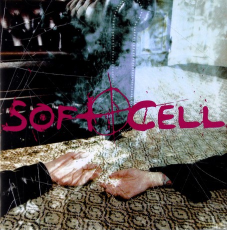 Soft Cell: Cruelty Without Beauty [CD]