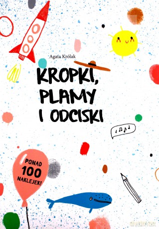 Kropki, plamy i odciski - Agata Królak [KSIĄŻKA]