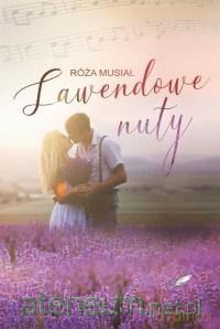 Lawendowe nuty - Róża Musiał [KSIĄŻKA]