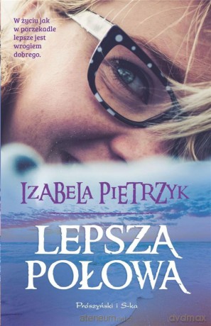 Lepsza połowa - Izabela Pietrzyk [KSIĄŻKA]