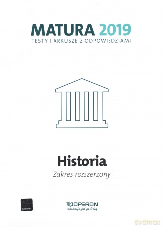 Matura 2019 Historia. Testy i arkusze zakres rozszerzony [KSIĄŻKA]