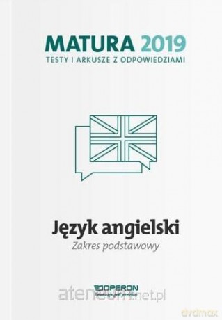 Matura 2019 Język angielski. Testy i arkusze zakres podstawowy [KSIĄŻKA]