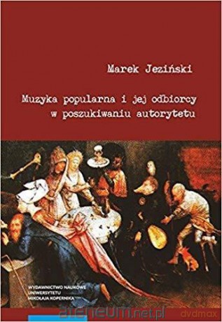 Muzyka popularna i jej odbiorcy w poszukiwaniu - Marek Jezinski [KSIĄŻKA]