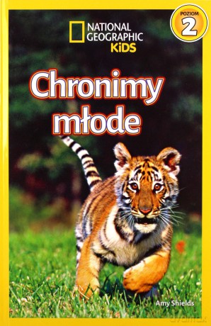 National Geographic Kids. Chronimy młode. Poziom 2 [KSIĄŻKA]