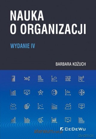 Nauka o organizacji - Barbara Kożuch [KSIĄŻKA]