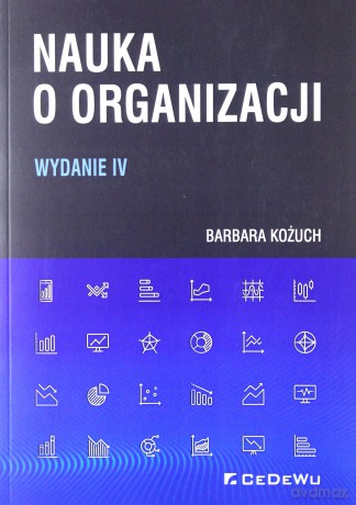 Nauka o organizacji - Barbara Kożuch [KSIĄŻKA]