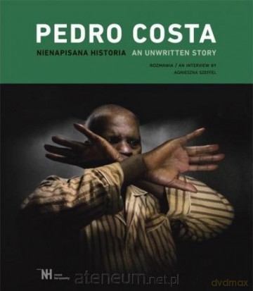 Nienapisana historia - Pedro Costa [KSIĄŻKA]