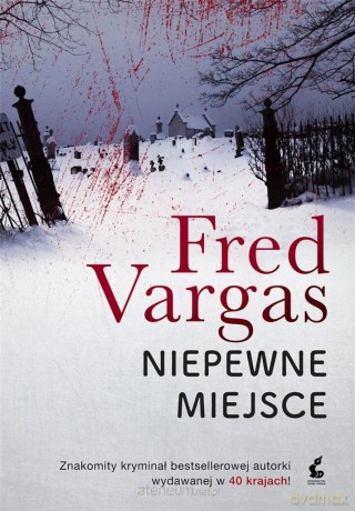 Niepewne miejsce - Vargas Fred [KSIĄŻKA]