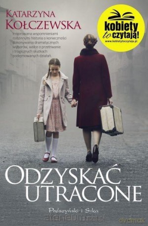 Odzyskać utracone - Katarzyna Kołczewska [KSIĄŻKA]