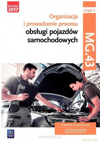 Organizacja procesu obsługi pojazdów kw.MG.43 cz.2 - Stanisław Kowalczyk [KSIĄŻKA]