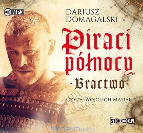 Piraci Północy. Bractwo - Dariusz Domagalski [AUDIOBOOK]