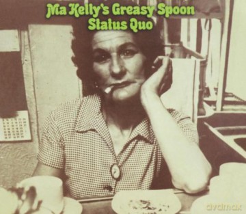 Status Quo: Ma Kelly's Greasy Spoon [CD]