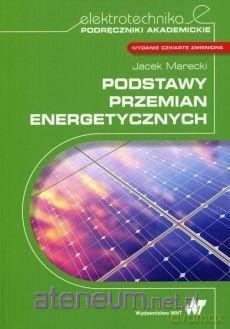 Podstawy przemian energetycznych - Jacek Marecki [KSIĄŻKA]