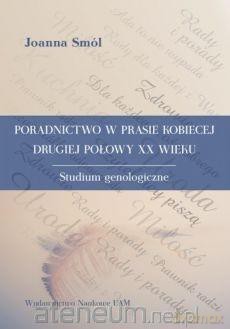 Poradnictwo w prasie kobiecej drugiej połowy XX w. - Joanna Smól [KSIĄŻKA]
