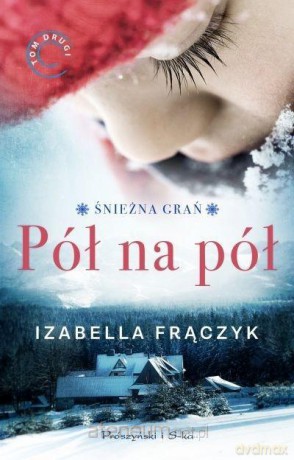 Pół na pół - Izabella Frączyk [KSIĄŻKA]