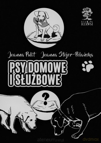 Psy domowe i służbowe - Joanna Stojer-Polańska, Joanna Pullit [KSIĄŻKA]