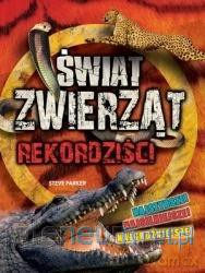 Rekordziści Świat Zwierząt - Steve Parker [KSIĄŻKA]
