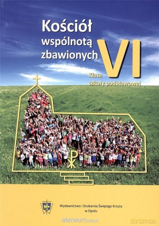 Religia Szkoła podstawowa 6 podręcznik Kościół wspólnotą [KSIĄŻKA]