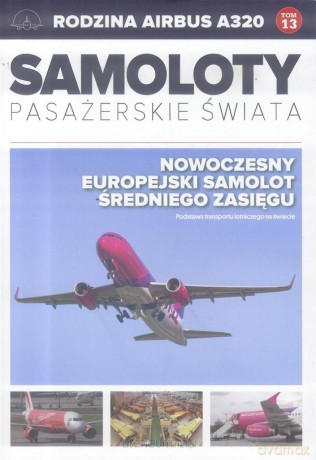 Samoloty pasażerskie świata (Tom 13) Airbus A320 [KSIĄŻKA]