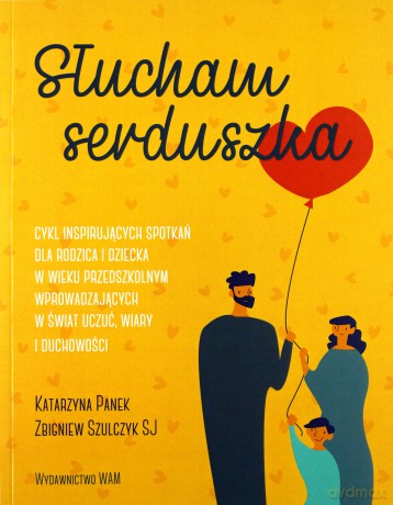 Słucham serduszka - Katarzyna Panek, Zbigniew Szulczyk [KSIĄŻKA]