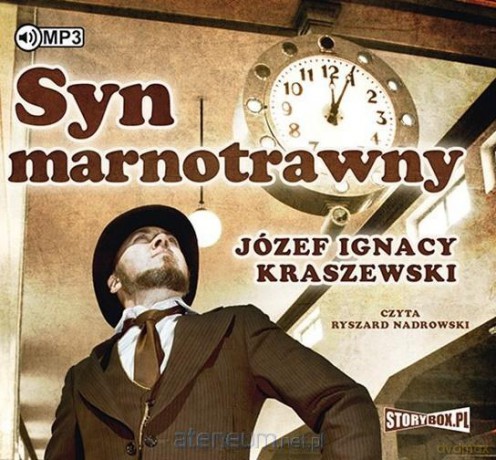 Syn Marnotrawny - Józef Ignacy Kraszewski [AUDIOBOOK]
