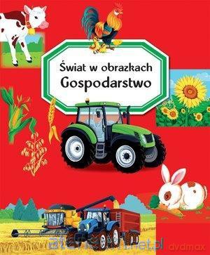 Świat w obrazkach. Gospodarstwo - Emilie Beaumont, Emmanuelle Lepetit [KSIĄŻKA]