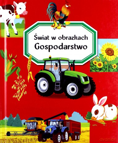 Świat w obrazkach. Gospodarstwo - Emilie Beaumont, Emmanuelle Lepetit [KSIĄŻKA]
